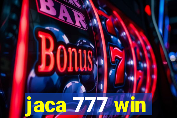 jaca 777 win